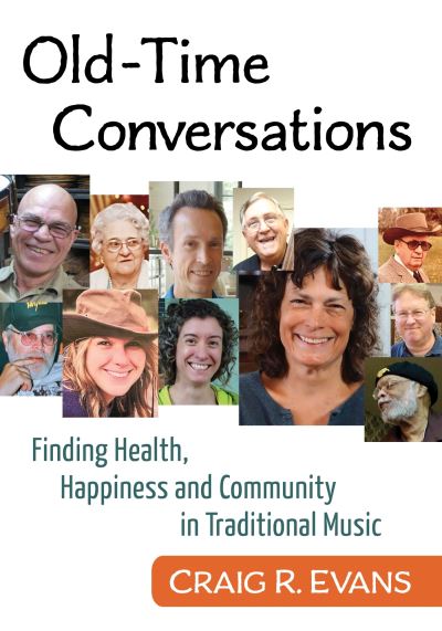 Cover for Craig R. Evans · Old-Time Conversations: Finding Health, Happiness and Community Through Traditional Music (Paperback Book) (2024)