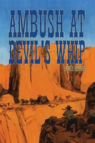 Cover for James Rhodes · Ambush at Devil's Whip (Pocketbok) (2013)