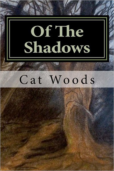 Cover for Cat Woods · Of the Shadows (Paperback Book) (2012)