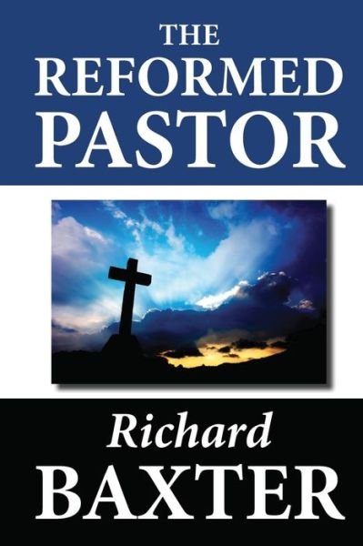Cover for Richard Baxter · The Reformed Pastor (Taschenbuch) (2012)