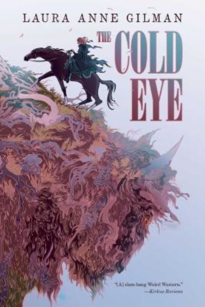 Cover for Laura Anne Gilman · The Cold Eye - The Devil's West (Paperback Book) [First edition. edition] (2018)