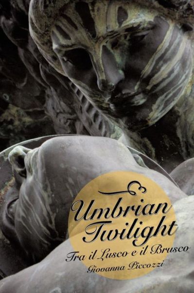 Cover for Giovanna Piccozzi · Umbrian Twilight: Tra Il Lusco E Il Brusco (Paperback Book) (2013)