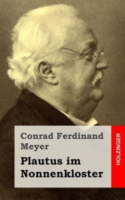 Cover for Conrad Ferdinand Meyer · Plautus Im Nonnenkloster (Paperback Book) (2013)