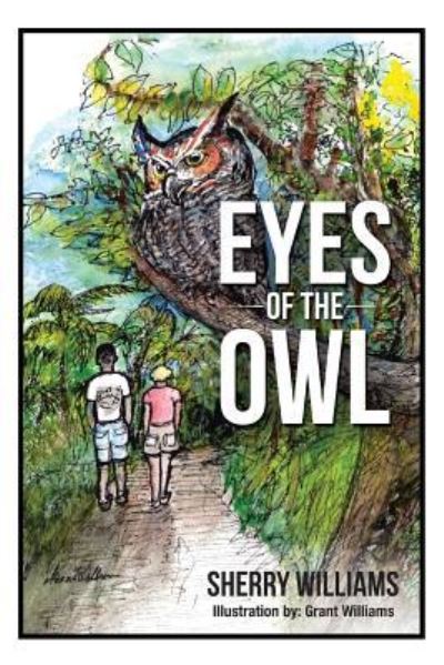 Eyes of the Owl - Sherry Williams - Books - iUniverse - 9781491796726 - May 13, 2016