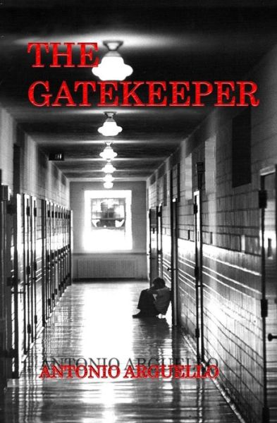 Cover for Antonio Arguello · The Gatekeeper (Paperback Book) (2013)