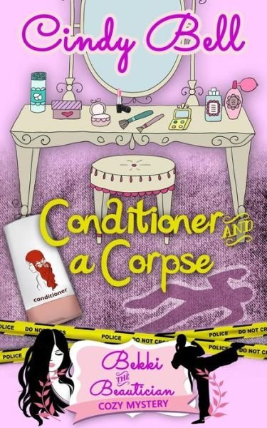 Cover for Cindy Bell · Conditioner and a Corpse (Paperback Book) (2013)