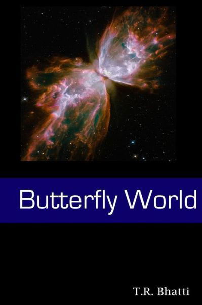 Cover for T R Bhatti · Butterfly World (Paperback Bog) (2014)