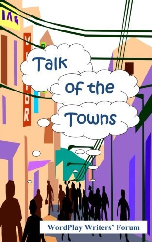 Cover for Wordplay Writers' Forum · Talk of the Towns (Paperback Bog) (2014)