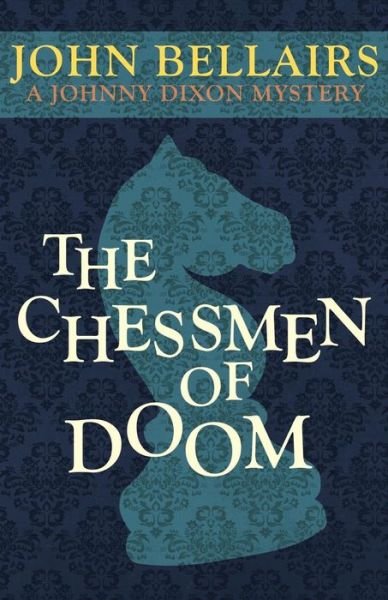 Cover for John Bellairs · The Chessmen of Doom - Johnny Dixon (Taschenbuch) (2014)