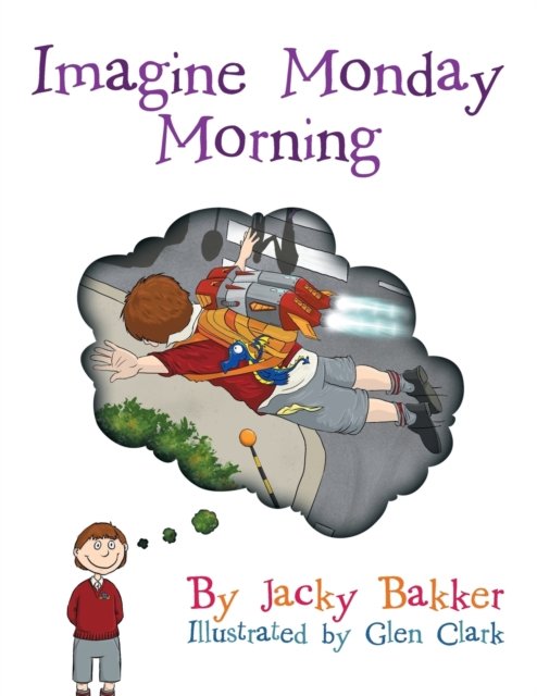 Jacky Bakker · Imagine Monday Morning (Paperback Bog) (2015)