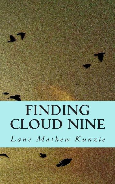 Cover for Lane Mathew Kunzie · Finding Cloud Nine (Paperback Book) (2015)