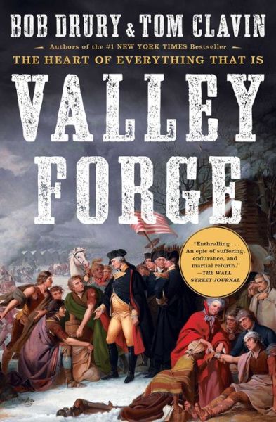 Cover for Bob Drury · Valley Forge (Book) [First Simon &amp; Schuster hardcover edition. edition] (2019)