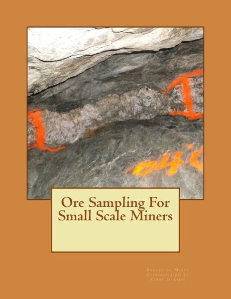 Cover for Bureau of Mines · Ore Sampling for Small Scale Miners (Paperback Book) (2015)