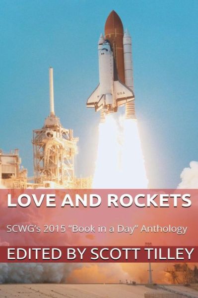 Cover for Scott Tilley · Love and Rockets: Scwg's 2015 Book in a Day Anthology (Paperback Book) (2015)