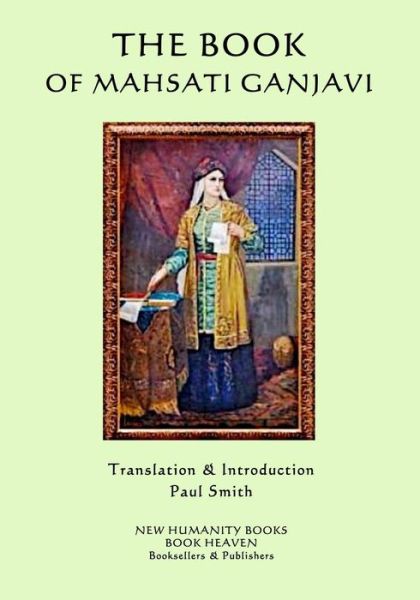 Cover for Mahsati Ganjavi · The Book of Mahsati Ganjavi (Paperback Book) (2015)