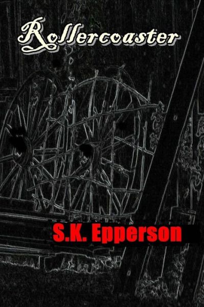 Cover for S K Epperson · Rollercoaster (Paperback Book) (2015)