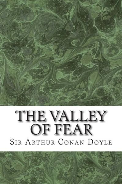 Cover for Sir Arthur Conan Doyle · The Valley of Fear: (Sir Arthur Conan Doyle Classics Collection) (Taschenbuch) (2015)