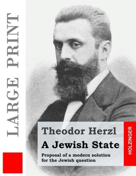 Cover for Theodor Herzl · A Jewish State: Proposal of a Modern Solution for the Jewish Question (Taschenbuch) (2015)