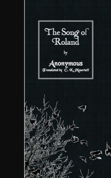 The Song of Roland - Anonymous - Books - Createspace - 9781508645726 - February 27, 2015