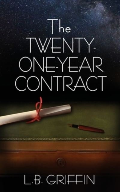 Cover for L B Griffin · The Twenty-One-Year Contract - Sequel to Secrets, Shame, and a Shoebox (Paperback Bog) (2022)