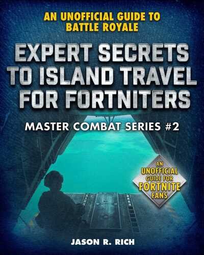 Cover for Jason R. Rich · Expert Secrets to Island Travel for Fortniters: An Unofficial Guide to Battle Royale - Master Combat (Innbunden bok) (2019)