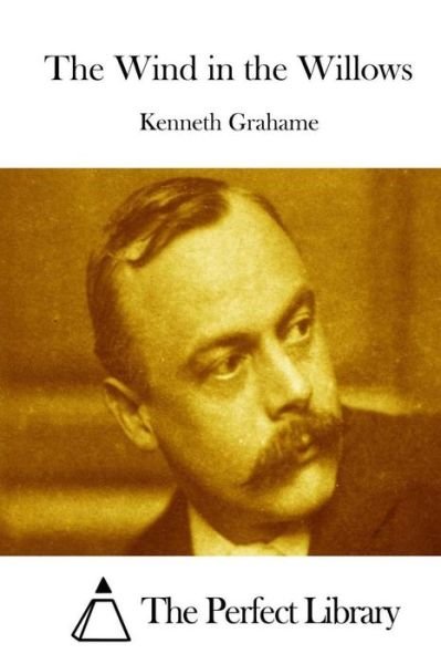 The Wind in the Willows - Kenneth Grahame - Books - Createspace - 9781511739726 - April 14, 2015