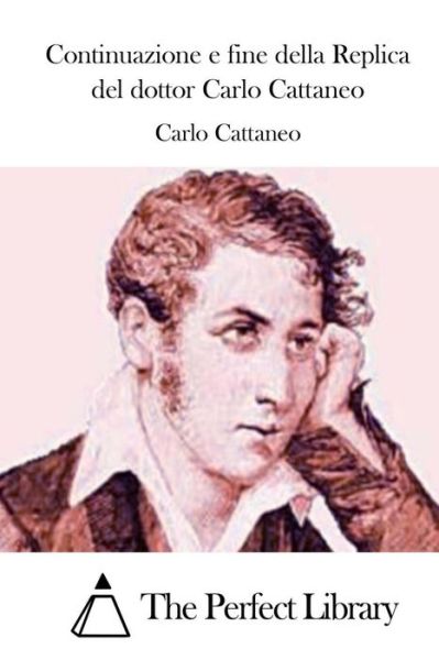 Cover for Carlo Cattaneo · Continuazione E Fine Della Replica Del Dottor Carlo Cattaneo (Paperback Book) (2015)