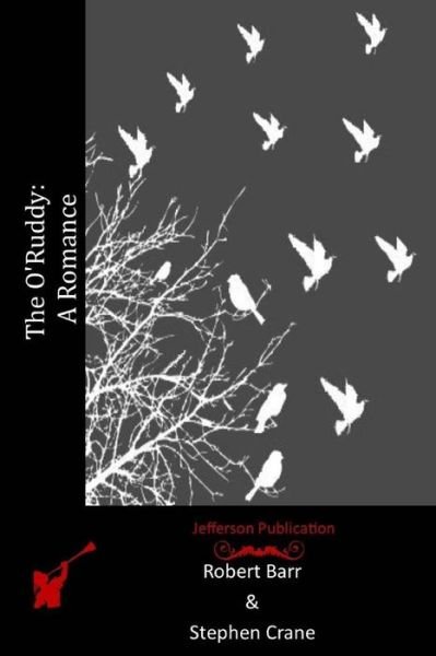 Cover for Stephen Crane · The O'ruddy: a Romance (Paperback Bog) (2015)