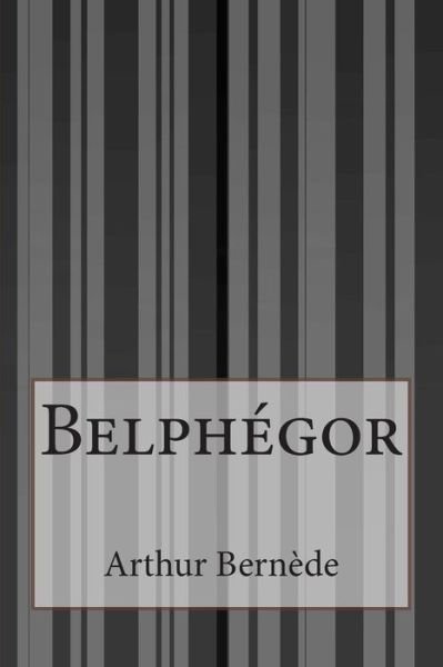 Cover for Arthur Bernede · Belphegor (Paperback Bog) (2015)