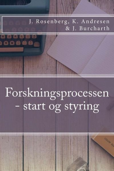 Cover for Jacob Rosenberg · Forskningsprocessen - Start og Styring (Paperback Bog) (2015)