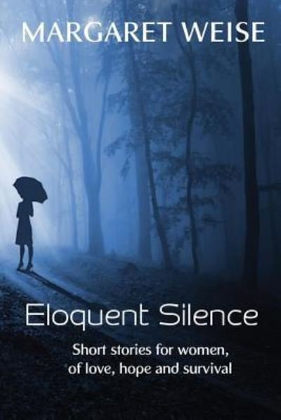 Cover for Margaret Weise · Eloquent Silence (Paperback Book) (2015)