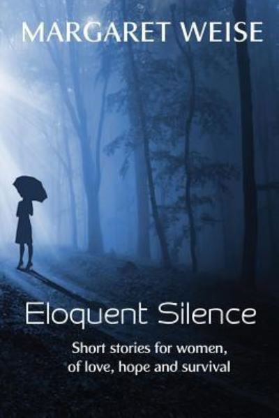 Cover for Margaret Weise · Eloquent Silence (Taschenbuch) (2015)