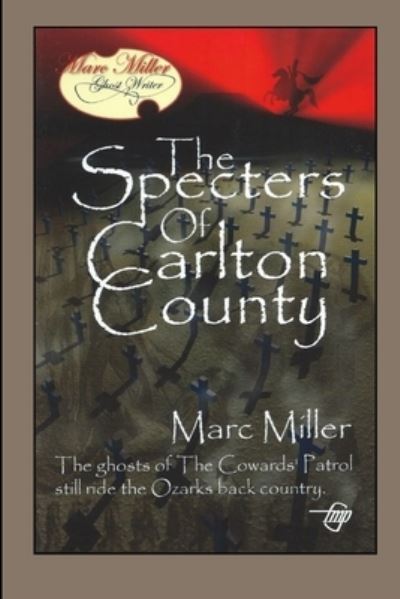 Cover for Marc Miller · The Specters of Carlton County (Paperback Book) (2017)