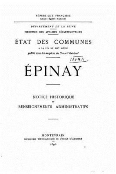 Cover for Departement De La Seine · Etat des communes a la fin du XIXe siecle, Epinay (Paperback Book) (2015)