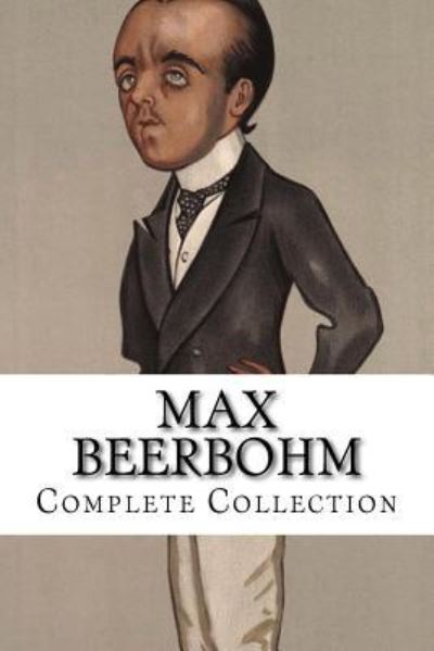 Cover for Max Beerbohm · Max Beerbohm, Complete Collection (Paperback Book) (2016)