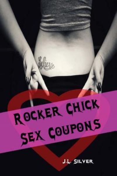 Cover for J L Silver · Rocker Chick Sex Coupons (Paperback Book) (2016)