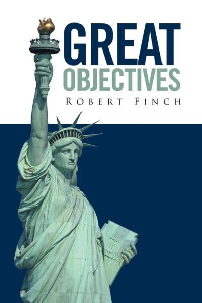 Cover for Robert Finch · Great Objectives (Paperback Book) (2016)