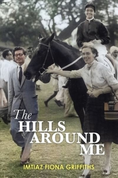 Cover for Imtiaz Fiona Griffiths · The Hills Around Me (Paperback Book) (2021)
