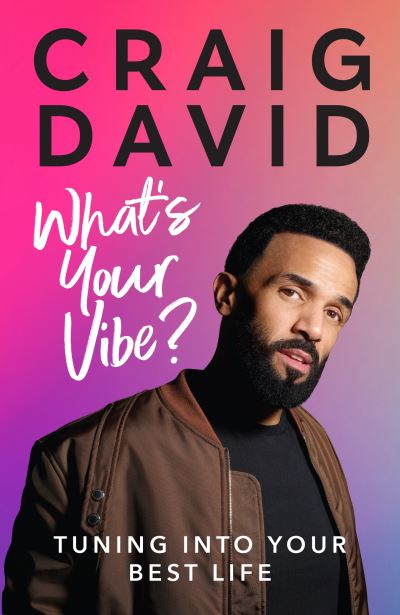 Cover for Craig David · What’s Your Vibe?: Tuning into your best life (Innbunden bok) (2022)