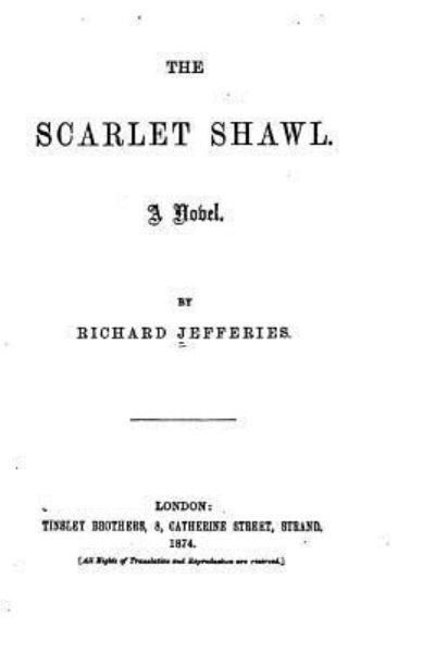 Cover for Richard Jefferies · The Scarlet Shawl, A Novel (Paperback Book) (2016)