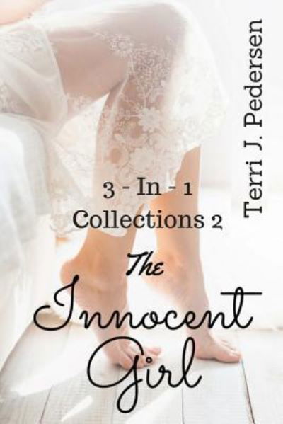 Cover for Terri J Pedersen · 3-In-1 Collections 2 the Innocent Girl (Paperback Book) (2016)