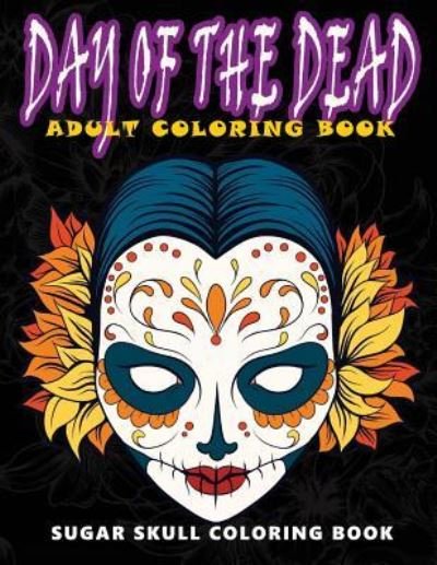 Cover for Five Star Coloring Book · Day of the Dead (Paperback Book) (2016)