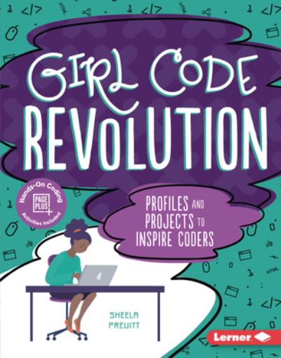 Cover for Sheela Preuitt · Girl Code Revolution Profiles and Projects to Inspire Coders (Book) (2020)