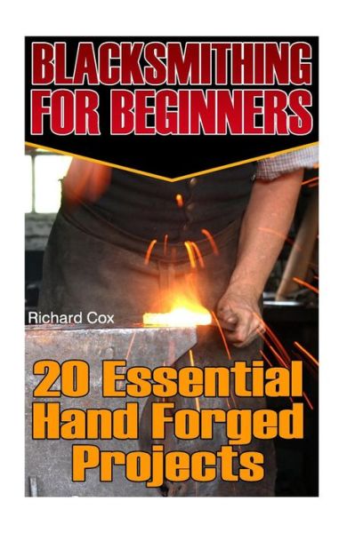 Cover for Richard Cox · Blacksmithing For Beginners (Paperback Book) (2017)