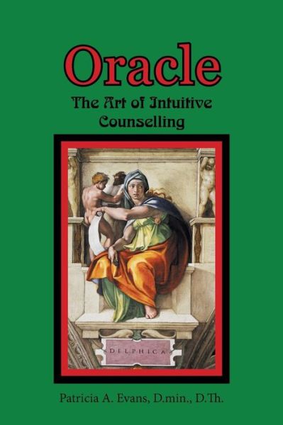 Cover for Patricia A. Evans · Oracle The Art of Intuitive Counselling (Paperback Book) (2017)