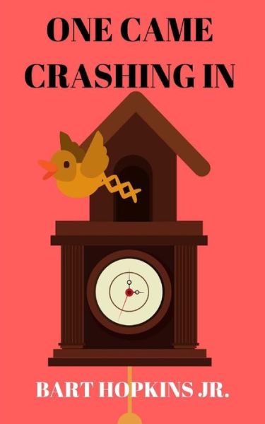 Cover for Bart Hopkins Jr · One Came Crashing In (Paperback Book) (2017)