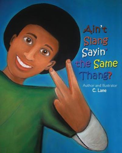 Cover for C Lane · &quot;Ain't Slang Sayin' the Same Thang?&quot; (Paperback Book) (2017)