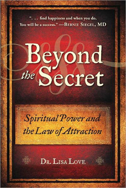 Cover for Lisa Love · Beyond the Secret: Spiritual Power and the Law of Attraction (Paperback Book) (2012)