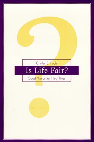 Charles E. Poole · Is Life Fair? Good Words for Hard Times (Paperback Book) (2018)
