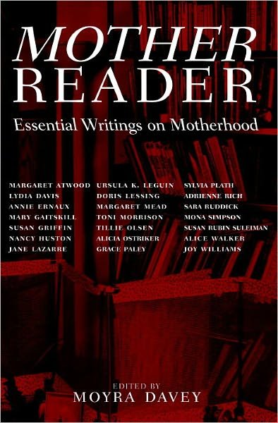 Cover for Moyra Davey · Mother Reader: Essential Writings on Motherhood (Paperback Book) (2001)